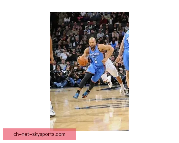 马刺强势取胜雷霆全场火力全开迎来大胜